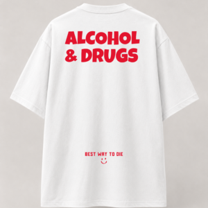 "Alcohol & Drugs" Oversized Tee
