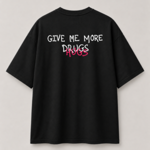 "Drugs, Hugs" Oversized Tee