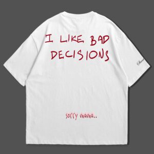 "Bad Decisions" Oversized Tee