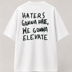 "Haters Gonna Hate" Oversized Tee