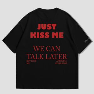 "Just Kiss Me" Oversized Tee