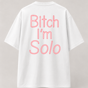 "Solo Bitch" Oversized Tee