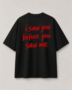 "I Saw You" Oversized Tee
